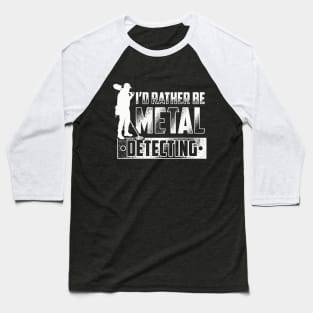 Metal Detecting Treasure Hunting Baseball T-Shirt